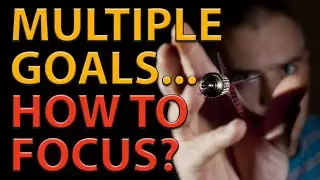 HOW TO FOCUS ON MULTIPLE GOALS (it&rsquo;s all about strategies)