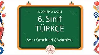 6. Sınıf Türkçe 2. Dönem 2. Yazılı Soru Örnekleri Çözümleri (2024 - 2025)