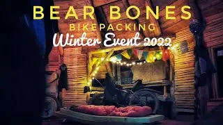 Bear Bones Bikepacking Winter Event 2022
