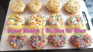 Resep Donat Montok No Ulen No Mixer No Banting | Tips Masak Donat Agar Tidak Kempes & Keriput
