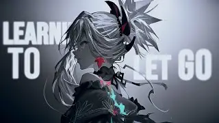 Nightcore - Learning to Let Go (NEFFEX)