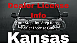 How To Obtain Dealer License In Kansas..Pt.1(Tune In 😎😎)