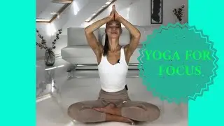 Yoga For Focus & Concentration I Balance