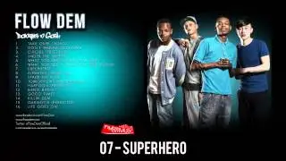 07 Superhero - Flow Dem #Bangers'n'Gash Mixtape