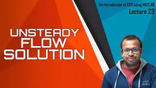 Unsteady Navier Stokes Equations Using MATLAB | Lecture 23 | ICFDM