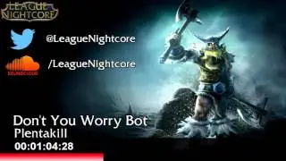 [Nightcore] - Don't You Worry Bot - Plentakill
