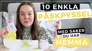 10 ENKLA PÅSKPYSSEL | med saker du har hemma