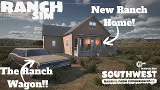 Ranch Simulator: Southwest Edition Ep.1 | Our First Ranch House & The Ranch Wagon!