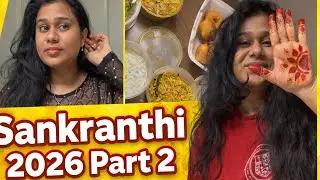 🌾🌾Sankranthi 2026 | Part 2 | Food, Mehendi & Festival Feelings