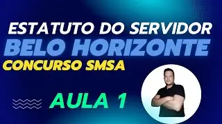 ESTATUTO DO SERVIDOR - Lei Municipal nº 7.169, de 30/08/1996 - BELO HORIZONTE - AULA 1