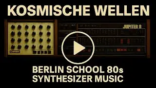 Kosmische Wellen - Berlin School 80's Synthesizer Music