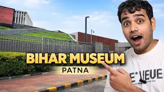 bihar museum (बिहार संग्रहालय) । patna museum | bihar, full view’s || bihar tourism