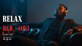 【R&B Soul】 Intimate Chill Vibes – Smooth R&B Soul for Love