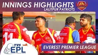 Innings Highlights - Lalitpur Patriots | Match 09 | EPL 2018