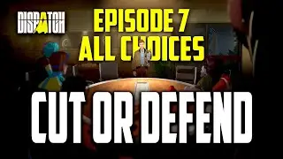 Dispatch | Episode 7 - ALL Different Choices & Outcomes [Uncensored]