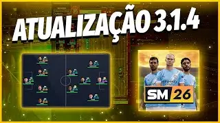 MUDOU TUDO!!! NOVA atualiza&ccedil;&atilde;o 3.1.4 do Soccer Manager 2026