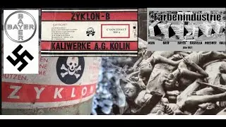 IG Farben (Bayer Pharmaceuticals) and Atrocities During World War 2. Experimentation. Zyklon B.