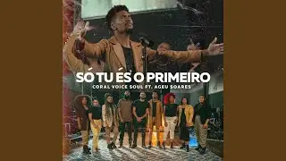 Só Tu És o Primeiro