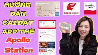 C&agrave;i Đặt Sử Dụng App Thẻ Credit Apollo Station - Quyen in JAPAN✅