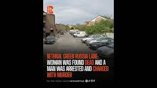 Russia Lane Bethnal Green Murder Incident | Woman Found Dead | ReviveFM UK