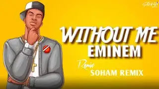 WITHOUT ME | EMINEM | TECH HOUSE | SOHAM REMIX | INSTAGRAM TRENDING SONG | TRENDING SONG