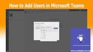 How to Add Users in Microsoft Teams || Teams Tips for Admins