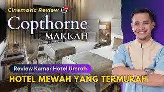 COPTHORNE MILLENIUM MAKKAH 5* - The Most Affordable 5 Stars Hotel in Makkah