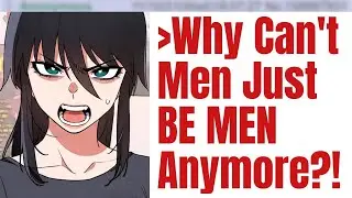 Feminist Demands Traditional Masculinity While Rejecting Femininity, LOSES IT When Called Out