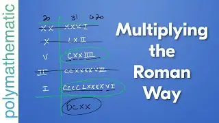 Умножение римских цифр, как это делали римляне [Math Mini]