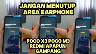 Poco X3 Poco M3 jangan menutup area earphone. Sensor ketutup karena pernah ganti lcd