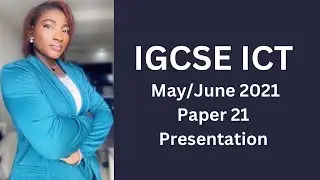 IGCSE ICT май/июнь (0417) 2021 21 — Презентация