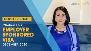 Employer Sponsored Visa changes December 2020 COVID 19 update