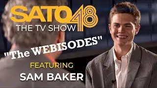 SATO48: The TV Show &mdash; Webisode EP 01 - Sam Baker