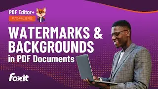 How to Protect and Brand Your PDFs with Watermarks & Backgrounds | Foxit PDF Editor Tutorial