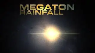 Megaton rainfall, the felony footage, i like my fries soggy bro.