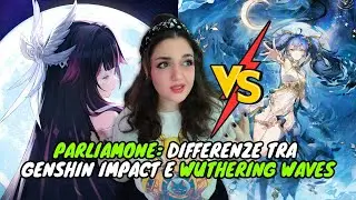 🚨Wuthering Waves MEGLIO di Genshin Impact?🚨 PARLIAMONE | #demitat #mobilegame