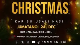 🔴LIVE | MISA YA MKESHA WA CHRISTMAS | 24.12.2025