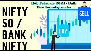 Daily Best Intraday stocks | 15th February 2024 | stocks to buy today | with detail analysis