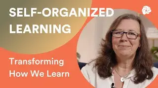 Self-Organized Learning: Transforming How We Learn
