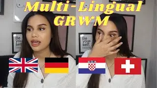 ✨GRWM in 4 Languages✨: opening up about my struggles with racism and identity | Annie Nova