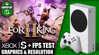 For The King 2 - Xbox Series S Gameplay + FPS Test