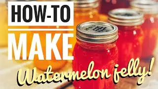 How To Make Watermelon Jelly - EASY! #jelly #summertime #cooking #homestead #canning
