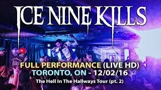 Ice Nine Kills - FULL SET LIVE [HD] - The Hell In The Hallways Tour (Toronto, ON 12/02/16)