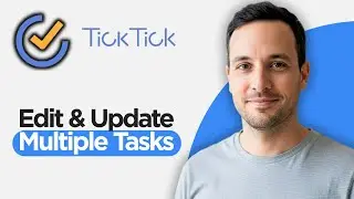 Как редактировать и обновлять несколько задач одновременно в Ticktick (полное руководство 2026 года)