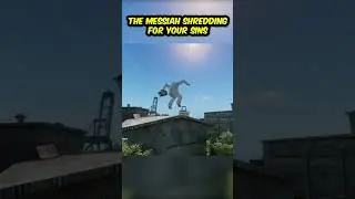The Messiah shredding for your shins