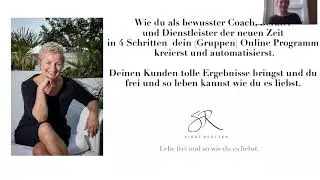 Wie du als bewusster Coach in 4 Schritten dein Online Gruppen Programm kreierst.