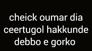 CHEICK OUMAR DIA CEERTUGOL HAKKUNDE DEBBO E GORKO