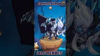 CORPSEDEMON #idleheroes #heroes #gameplay #satisfying