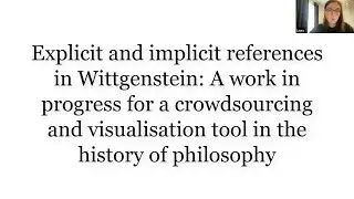 Laura Duparc | Explicit and implicit references in Wittgenstein: A crowdsourcing/visualisation tool