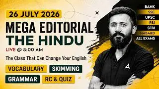 The Hindu Editorial Analysis | 26 July 2026 | English Vocabulary, Grammar & Skimming | By Parth Sir